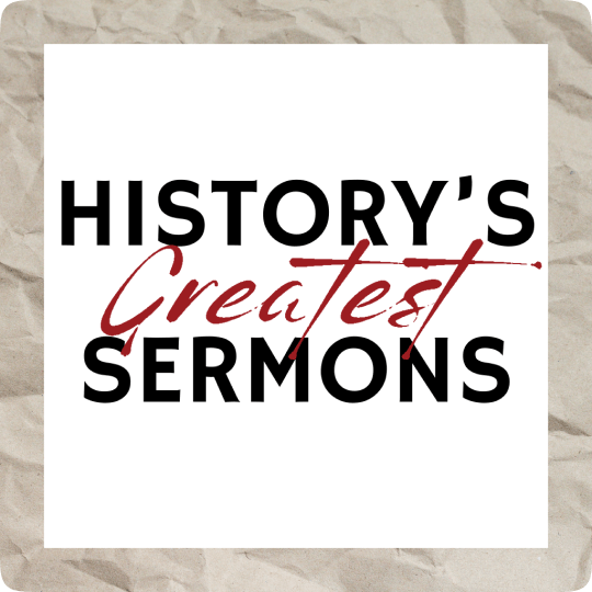 Unshackled History's Greatest Sermons